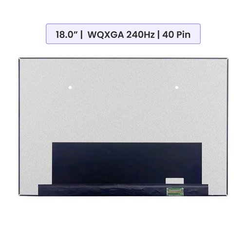 Laptop Screen Panel 18.0-Inch - WQXGA (2560x1600) - 240Hz - 40 Pin